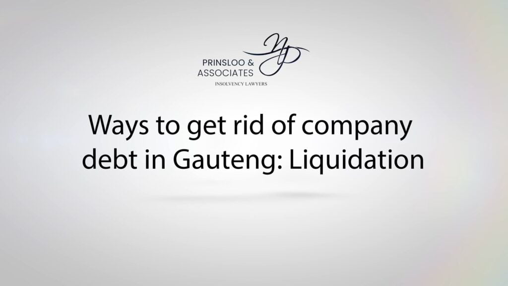 Ways to get rid of company debt in Gauteng: Liquidation